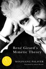 Rene Girard's Mimetic Theory - Wolfgang Palaver - 9781611860771