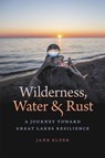 Wilderness, Water, and Rust - Jane Elder - 9781611864885