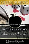 How I Spent My Summer Vacation - Gillian Roberts - 9781611873214