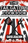 The Tailgater's Cookbook - David Joachim - 9781611874495
