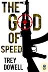 The God of Speed - Trey Dowell - 9781611875508