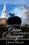 Claire and Present Danger - Gillian Roberts - 9781611875577