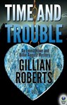 Time and Trouble - Gillian Roberts - 9781611877267