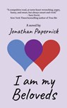 I Am My Beloveds - Jonathan Papernick - 9781611883497