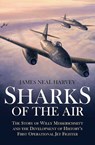 Sharks of the Air - James Neal Harvey - 9781612000237