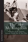 The Sky My Kingdom - Hanna Reitsch - 9781612000572