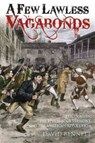 A Few Lawless Vagabonds - David Bennett - 9781612002408