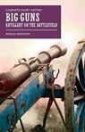 Big Guns - Angus Konstam - 9781612004884