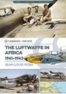 Luftwaffe in Africa 1941-1943 - Jean-Louis Roba - 9781612007458
