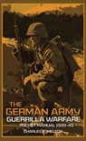 The German Army Guerrilla Warfare Pocket Manual 1939-45 - Charles Melson - 9781612007977