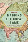 Mapping the Great Game - Riaz Dean - 9781612008158