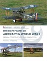 British Fighter Aircraft in World War I - Mark C. Wilkins - 9781612008820
