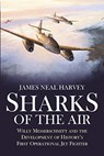 Sharks of the Air - James Neal Harvey - 9781612008929