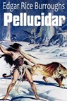 Pellucidar - Edgar Rice Burroughs - 9781612033549