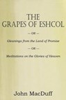 The Grapes of Eschol - MACDUFF,  John - 9781612037196