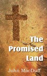 The Promised Land - John Macduff - 9781612037400