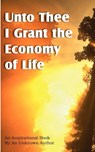 Unto Thee I Grant the Economy of Life - Unknown - 9781612039770