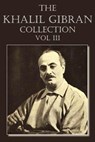 The Khalil Gibran Collection Volume III - Kahlil Gibran - 9781612039954