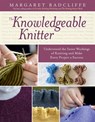 The Knowledgeable Knitter - Margaret Radcliffe - 9781612120409