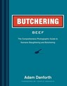 Butchering Beef - Adam Danforth - 9781612121833