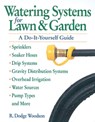 Watering Systems for Lawn & Garden - R. Dodge Woodson - 9781612123226