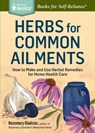 Herbs for Common Ailments - Rosemary Gladstar - 9781612124315
