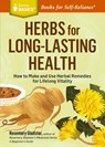 Herbs for Long-Lasting Health - Rosemary Gladstar - 9781612124711