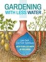 Gardening with Less Water - David A. Bainbridge - 9781612125831