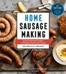 Home Sausage Making, 4th Edition - Charles G. Reavis ; Evelyn Battaglia ; Mary Reilly - 9781612128702