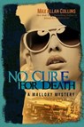No Cure for Death - Max Allan Collins - 9781612185217