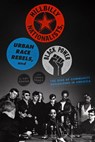 Hillbilly Nationalists, Urban Race Rebels, and Black Power - Amy Sonnie ; James Tracy - 9781612190082