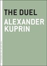 The Duel - Alexander Kuprin - 9781612190716