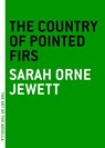 The Country of the Pointed Firs - Sarah Orne Jewett - 9781612192567