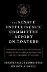 The Senate Intelligence Committee Report on Torture - Senate Select Committee on Intelligence - 9781612194868