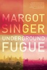 Underground Fugue - Margot Singer - 9781612196299