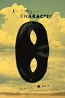 Lacking Character - Curtis White - 9781612196794