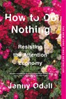 How To Do Nothing - Jenny Odell - 9781612198552