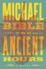 The Ancient Hours - Michael Bible - 9781612198651