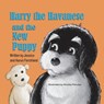 Harry the Havanese and the New Puppy - Jessica Ferchland - 9781612253459