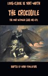 The Crocodile, or The War Between Good and Evil - Louis-Claude De Saint-Martin - 9781612275680