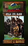 Bulls Eye Blood - Robert J. Randisi - 9781612326016