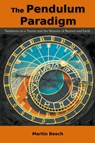 The Pendulum Paradigm - Martin Beech - 9781612337302