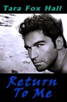 Return To Me - Tara Fox Hall - 9781612352558