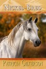 Nickel-Bred - Patricia Gilkerson - 9781612357485