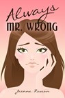 Always Mr. Wrong - Joanne Rawson - 9781612358185