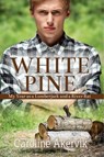 White Pine: My Year as a Lumberjack and River Rat - Caroline Akervik - 9781612358277