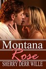 Montana Rose - Sherry Derr-Wille - 9781612359397