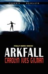 Arkfall-Nebula Nominated Novella - Carolyn Ives Gilman - 9781612421094