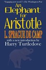 An Elephant for Aristotle - L Sprague de Camp - 9781612421278
