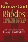 The Bronze God of Rhodes - L. Sprague de Camp - 9781612421452
